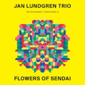 Flowers of Sendai (feat. Mattias Svensson & Zoltan Csörsz JR) artwork