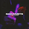 Stream & download Bad Habits - Single