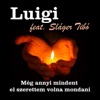 Még annyi mindent el szerettem volna mondani (feat. Sláger Tibó) [Kegyeleti dal] - Single