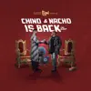 Chino & Nacho Is Back album lyrics, reviews, download