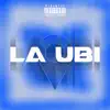 La Ubi - Single album lyrics, reviews, download