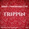Trippin (feat. HNR PIE & Panda Badazz) - Skrapp lyrics