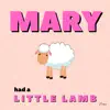Mary Had a Little Lamb Piano - Single album lyrics, reviews, download