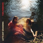 Two Ribbons by Let's Eat Grandma