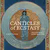 Hildegard von Bingen: Canticles of Ecstasy album lyrics, reviews, download