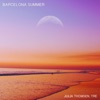 Julia Thomsen - Barcelona Summer