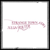 Strange Town (Julia Holter Edit) artwork