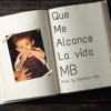 Que Me Alcance la Vida - Single