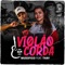 Violão Sem Corda (feat. Thay & DJ Bruninho Beat) - Musofico lyrics