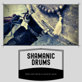 Shamanic Drums (Mindfulness, Meditation) - Meditation Drums & Shamanic Music