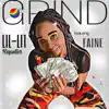 Grind (feat. Faine) - Single album lyrics, reviews, download