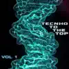 Techno to the Top, Vol. 1 - Techno for Every Mood album lyrics, reviews, download