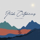 Fresh Outpouring artwork
