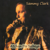 Atchan Ya Sabaya - Sammy Clark
