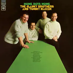Home Boys Home (with Tommy Makem) - Clancy Brothers