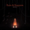Ruin & Requiem
