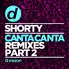 Canta Canta (Remixes, Pt. 2) - EP album lyrics, reviews, download
