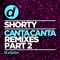 Canta Canta (HWG Remix) - DJ Shorty lyrics