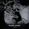 Slide Over (feat. Louie Ray) - Single album lyrics, reviews, download