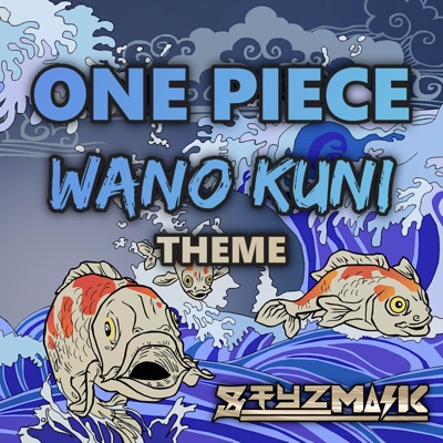 Wano Kuni Theme From One Piece Cover Version Styzmask Shazam