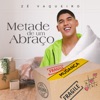 Metade de um Abraço - Single