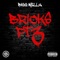 Bricks, Pt. 3 - Bigg Mellz lyrics