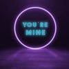 You're Mine - Single