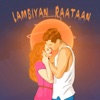 Lambiyan Raataan (feat. Tanishk Bagchi & Asees Kaur) - Single
