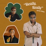 Serena Isioma - Really, Really