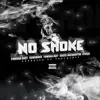 NO SMOKE (feat. GUNSMOK3, POMONA DIRT, LFINGUZ & DREZEL WASHINGTON) - Single album lyrics, reviews, download