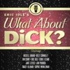 Eric Idle's What About Dick?, 2015