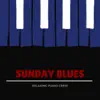 Sunday Blues Piano album lyrics, reviews, download
