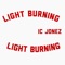Light Burning - I.C. Jonez lyrics