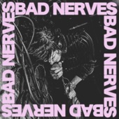 Bad Nerves - Can't Be Mine
