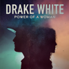 Drake White - Power of a Woman  artwork