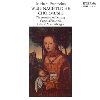 Praetorius: Weihnachtliche Chormusik by St Thomas's Boys Choir Leipzig, Capella Fidicinia Leipzig & Erhard Mauersberger album reviews, ratings, credits