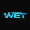 SNIK, TOQUEL & MG - Wet (feat. GAMEBOY) artwork