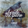 Beside the Piano, Vol. 1 - EP