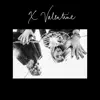 X Valentine - Single album lyrics, reviews, download