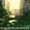 El Mundo de los Humanos - Single