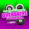 Overdrive Your Speakers (Radio Mix) - Single album lyrics, reviews, download