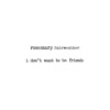 I Don’t Want to Be Friends - Single