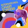 Stream & download International Chart Toppers