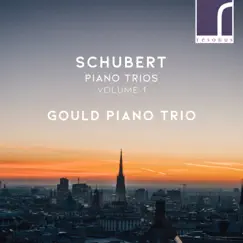 Schubert: Piano Trios, Volume 1 by Gould Piano Trio album reviews, ratings, credits