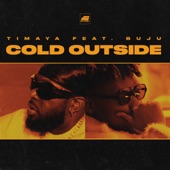 Timaya - Cold Outside (feat. Buju)