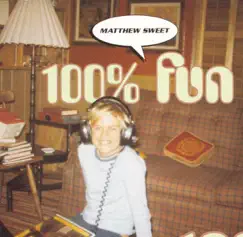 100% Fun by Matthew Sweet album reviews, ratings, credits