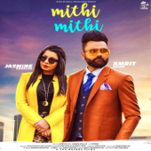 Mithi Mithi (feat. Jasmine Sandlas) - Amrit Maan