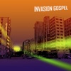 Invasion Gospel