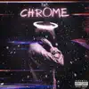 Chr0me - Single album lyrics, reviews, download