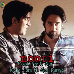Peeli Patti Aur Raja Jani Ki Gol Dunya - Noori